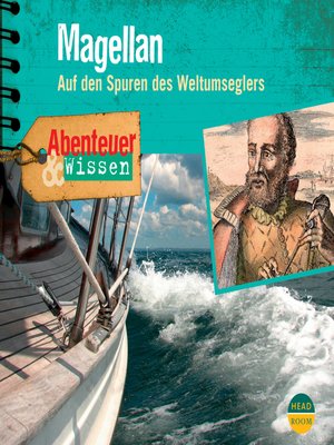 cover image of Magellan--Auf den Spuren des Weltumseglers--Abenteuer & Wissen